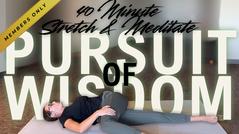 40 Minute Stretch & Meditate | PURSUIT OF WISDOM & HIPS | Proverbs 4:5-13
